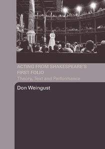 Acting from Shakespeare's First Folio