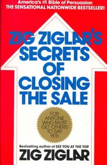 Zig Ziglar's Secrets of Closing the Sale