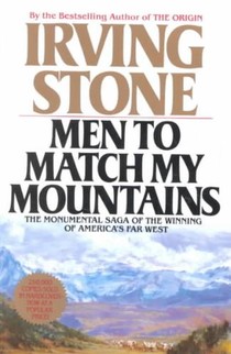Men to Match My Mountains: The Opening of the Far West, 1840-1900