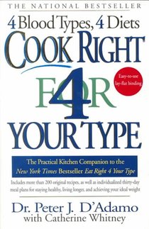 Cook Right 4 Your Type: The Practical Kitchen Companion to Eat Right 4 Your Type voorzijde