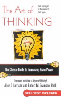 The Art of Thinking: The Classic Guide to Increasing Brain Power