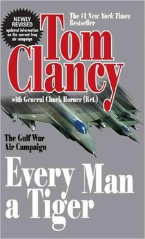 Every Man a Tiger (Revised): The Gulf War Air Campaign