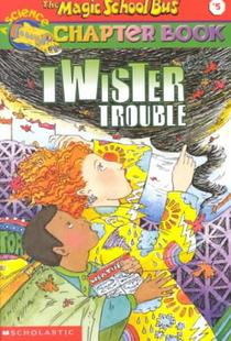 Twiser Trouble (the Magic School Bus Chapter Book #5): Volume 5