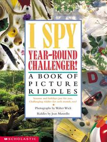 I Spy Year Round Challenger: A Book of Picture Riddles