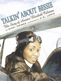 Talkin' about Bessie: The Story of Aviator Elizabeth Coleman voorzijde