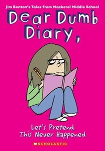 Let's Pretend This Never Happened (Dear Dumb Diary #1) voorzijde