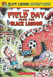 The Field Day from the Black Lagoon (Black Lagoon Adventures #6): Volume 6