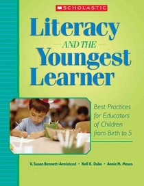 Literacy and the Youngest Learner: Best Practices for Educators of Children from Birth to 5 voorzijde