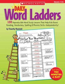 Daily Word Ladders: Grades 4-6: 100 Reproducible Word Study Lessons That Help Kids Boost Reading, Vocabulary, Spelling & Phonics Skills--Independently voorzijde