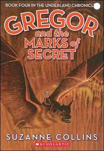 Gregor and the Marks of Secret (the Underland Chronicles #4): Volume 4 voorzijde