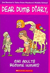 Dear Dumb Diary #5: Can Adults Become Human?