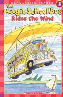 The Magic School Bus Rides the Wind (Scholastic Reader, Level 2)