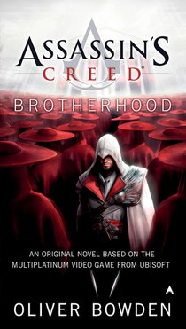 Bowden, O: Assassin's Creed: Brotherhood