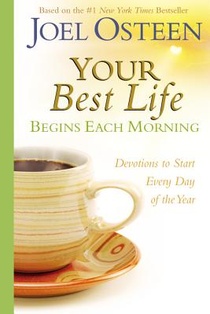 YOUR BEST LIFE BEGINS EACH MOR