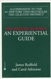 The Celestine Prophecy: an Experiential Guide