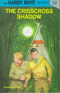 Hardy Boys 32: the Crisscross Shadow