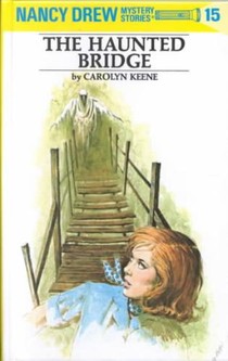 Nancy Drew 15: the Haunted Bridge