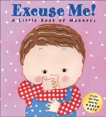 Excuse Me!: a Little Book of Manners