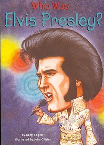 Who Was Elvis Presley?