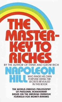 The Master-Key to Riches: The World-Famous Philosophy of Personal Achievement Based on the Andrew Carnegieformula for Money-Making voorzijde
