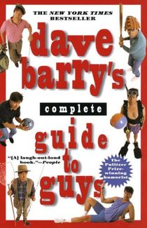 Dave Barry's Complete Guide to Guys: A Fairly Short Book