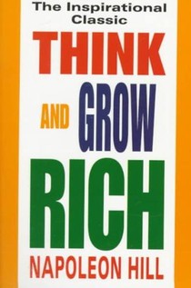 Think and Grow Rich: The Inspirational Classic