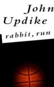 Updike, J: Rabbit, Run