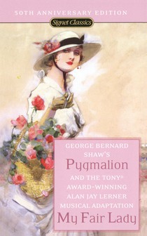 Pygmalion and My Fair Lady (50th Anniversary Edition) voorzijde