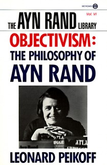 Objectivism: the Philosophy of Ayn Rand
