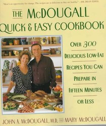 The Mcdougall Quick & Easy Cookbook