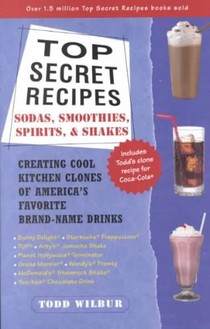 Top Secret Recipes--Sodas, Smoothies, Spirits, & Shakes