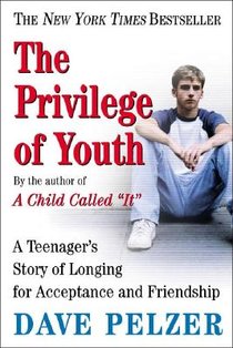 The Privilege of Youth: A Teenager's Story of Longing for Acceptance and Friendship