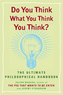 Do You Think What You Think You Think?