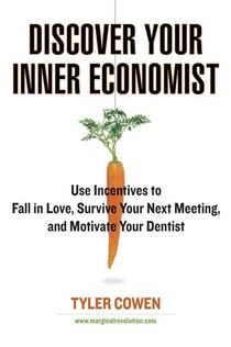 Discover Your Inner Economist