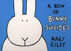 Riley, A: Box of Bunny Suicides