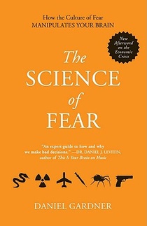 Gardner, D: Science of Fear