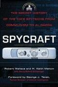 Spycraft: The Secret History of the Cia's Spytechs, from Communism to Al-Qaeda