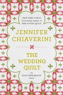 The Wedding Quilt: An Elm Creek Quilts Novel