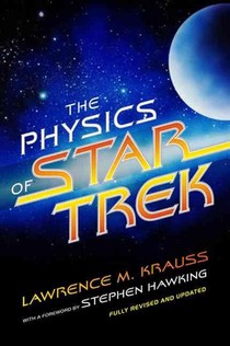 Krauss, L: Physics of Star Trek