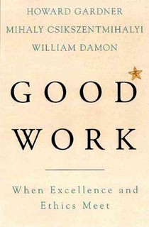 Good Work: When Excellence and Ethics Meet voorzijde