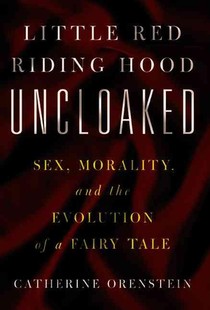 Little Red Riding Hood Uncloaked