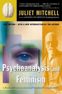 Mitchell, J: Psychoanalysis and Feminism