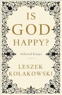 Is God Happy?: Selected Essays