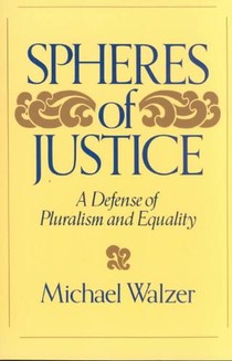 Spheres of Justice: A Defense of Pluralism and Equality voorzijde