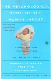 The Psychological Birth Of The Human Infant Symbiosis And Individuation voorzijde
