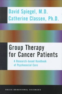 Group Therapy For Cancer Patients: A Research-based Handbook Of Psychosocial Care