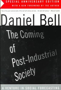 The Coming Of Post-Industrial Society