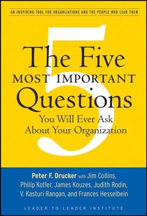 The Five Most Important Questions You Will Ever Ask About Your Organization voorzijde