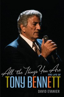 All the Things You Are: The Life of Tony Bennett voorzijde