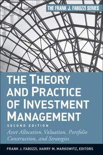 The Theory and Practice of Investment Management